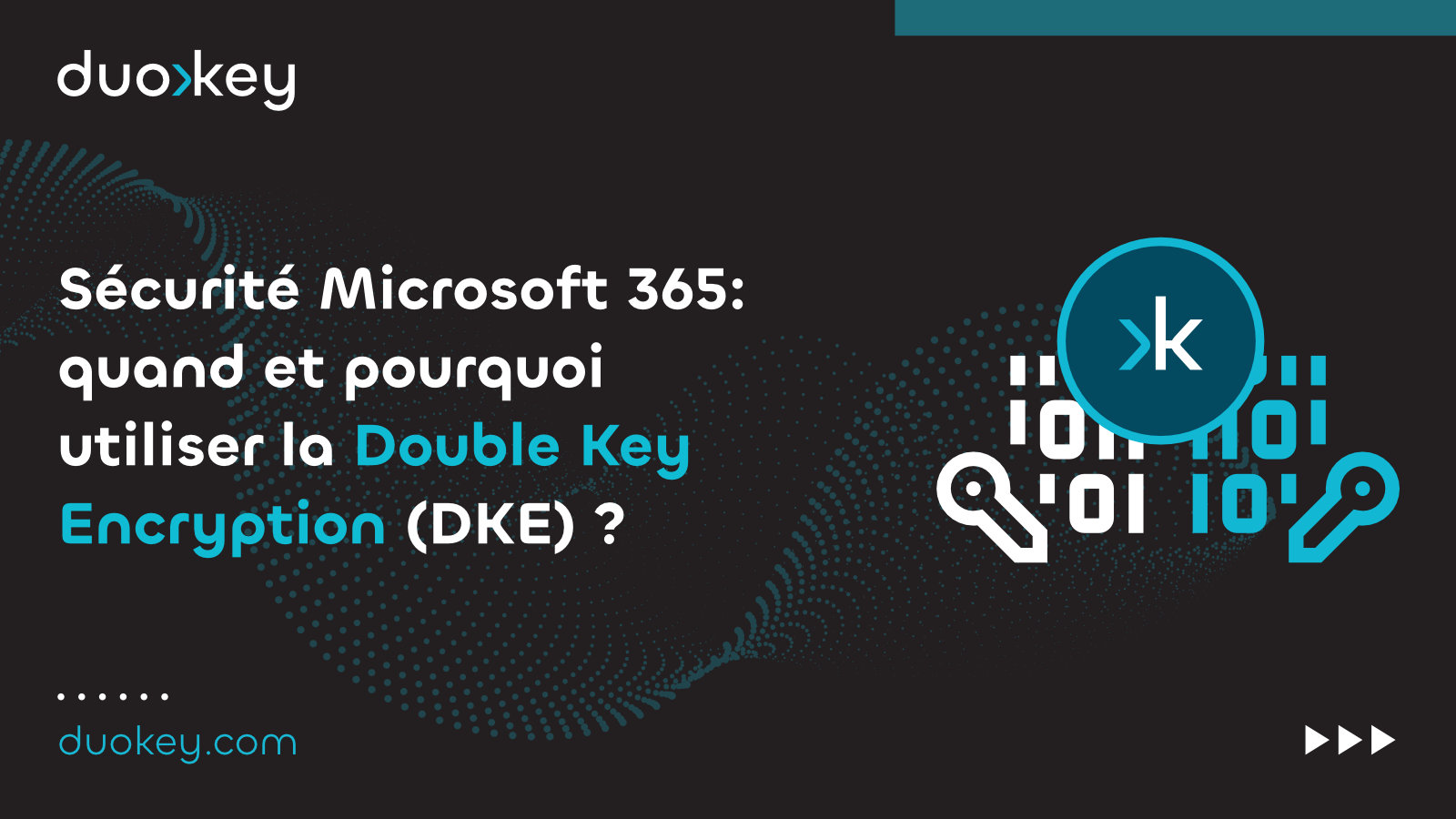 What’s Double Key Encryption (DKE) and When You Need it?